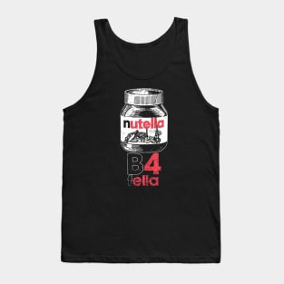 Nutella B4 Fella Tank Top